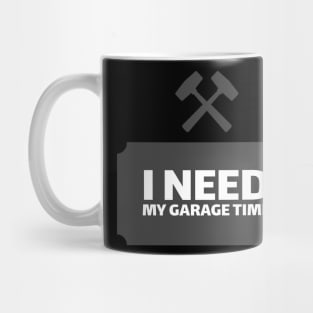 I need my Garage Time Mug